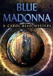 Blue Madonna: A Carol Reed Mystery last ned